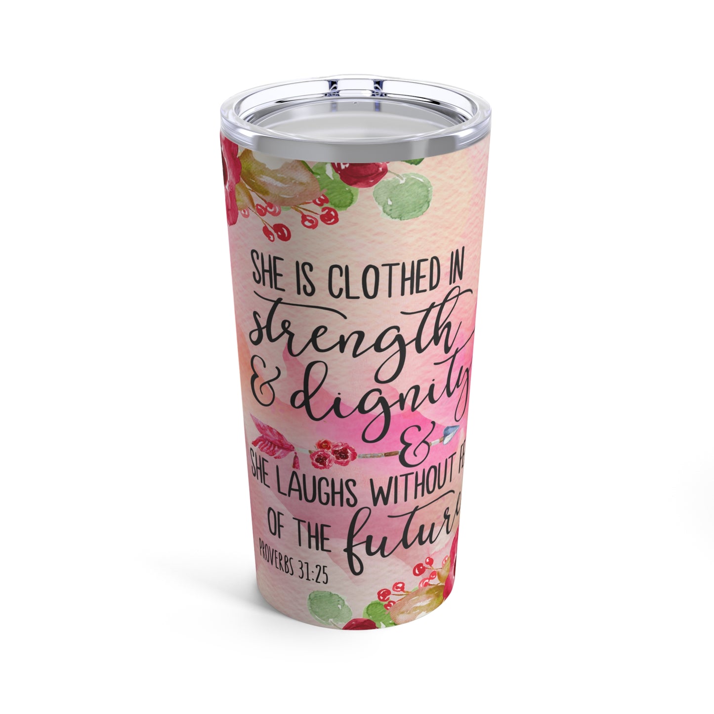 Proverbs 31:25 Tumbler 20oz