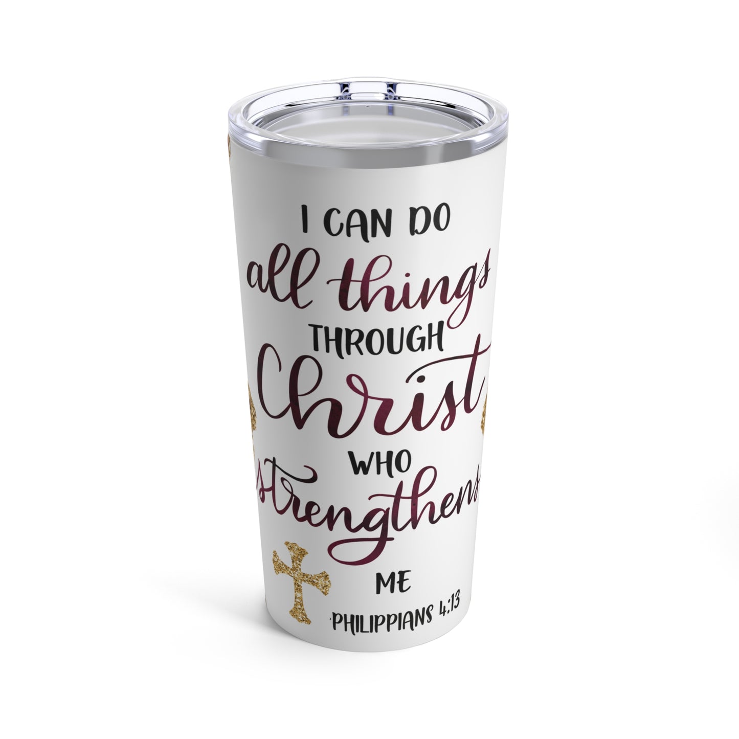 Philippians 4:13 Tumbler 20oz