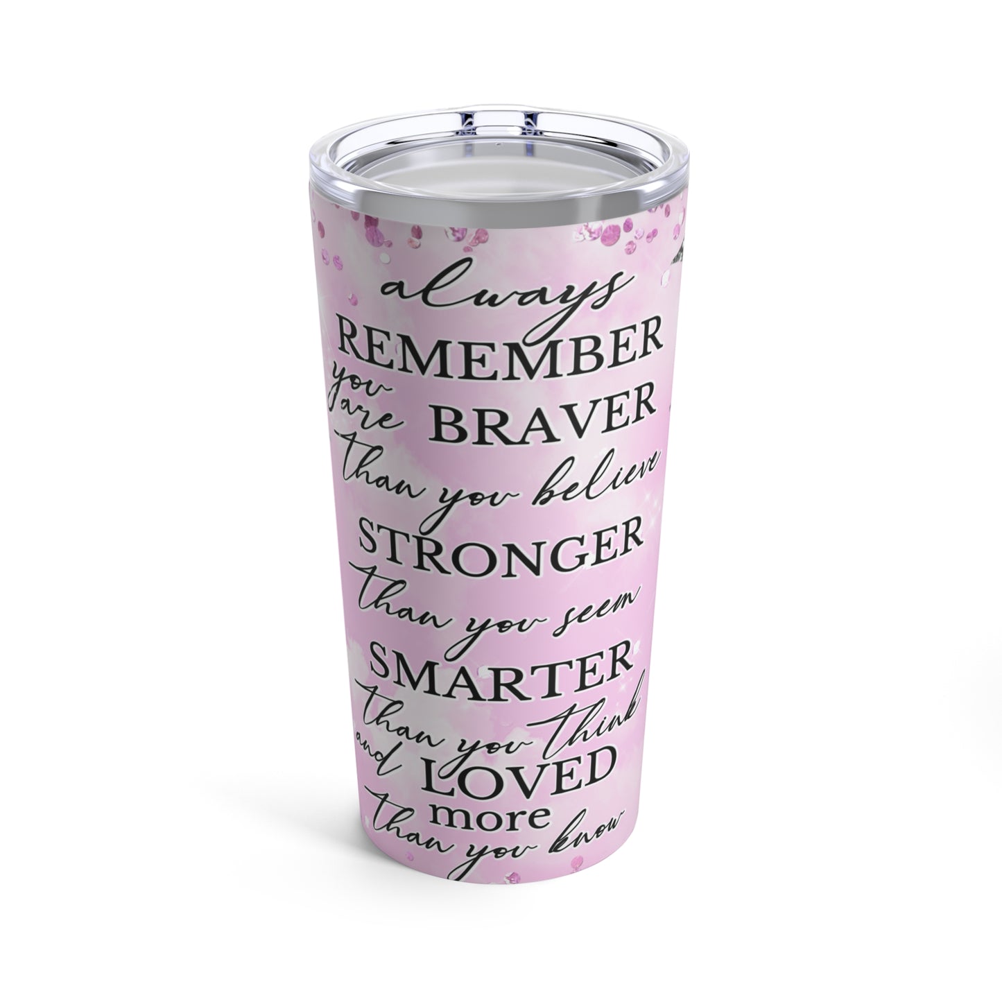 Always Remember Tumbler 20oz