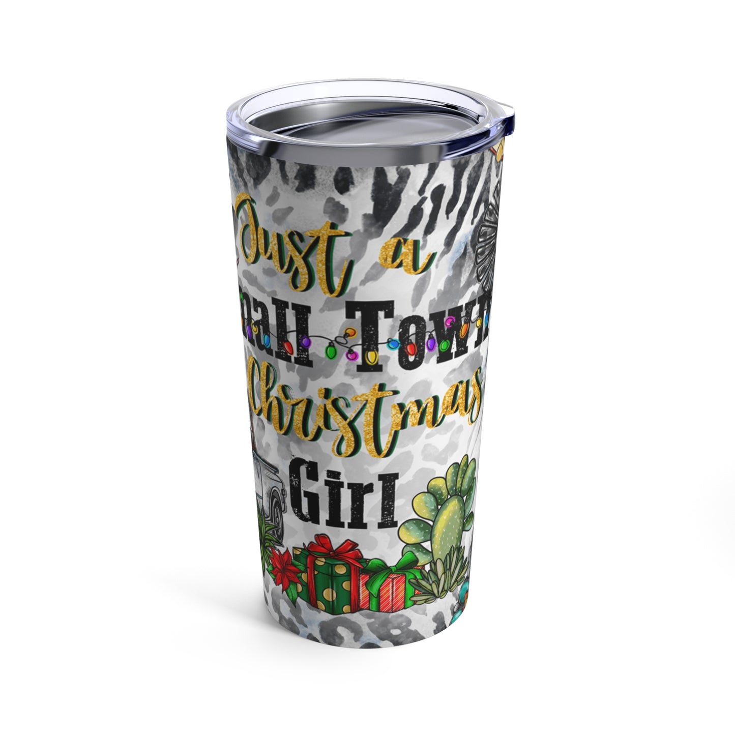 Just A Small Town Christmas Girl Tumbler 20oz