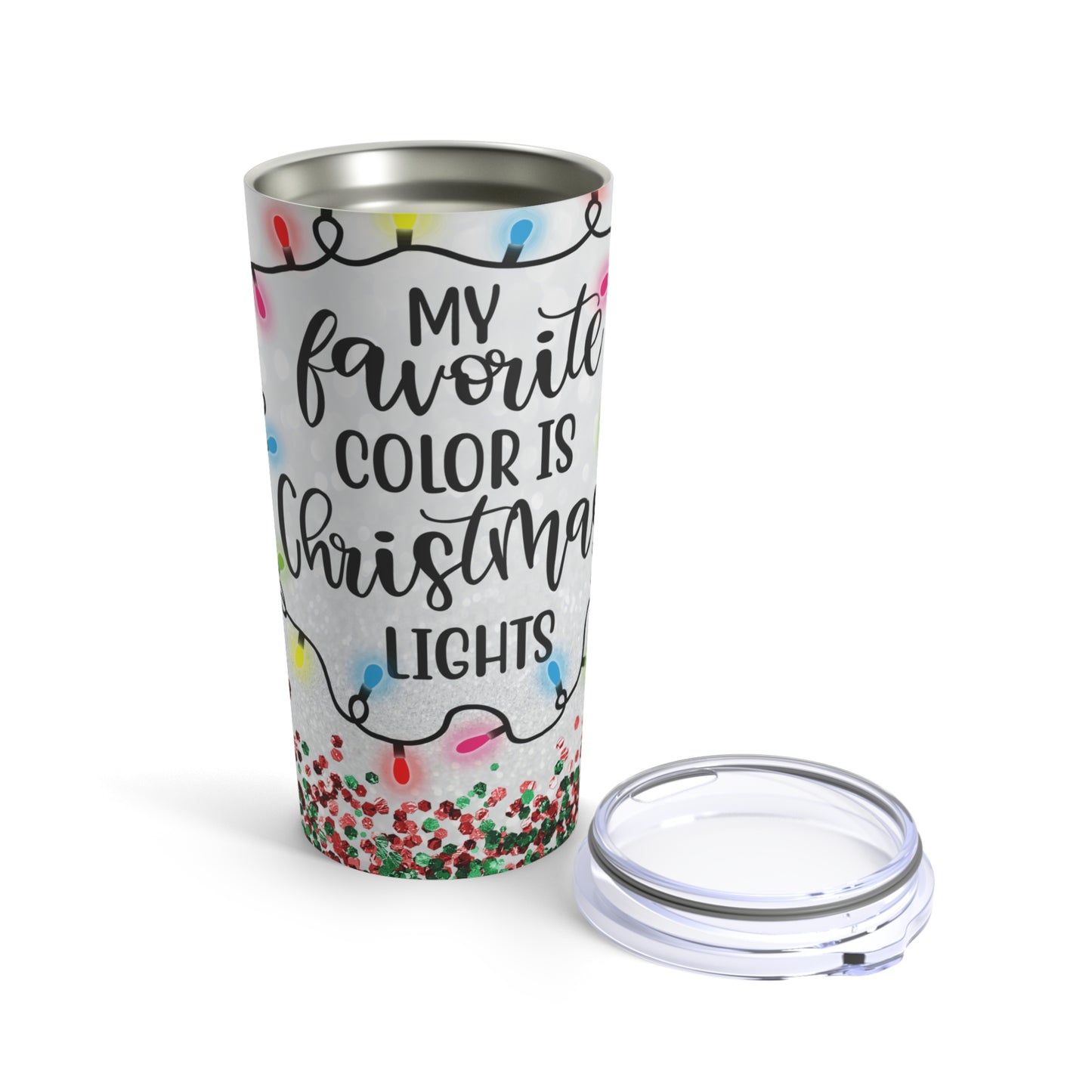 My Favorite Color Is Christmas Lights Tumbler 20oz