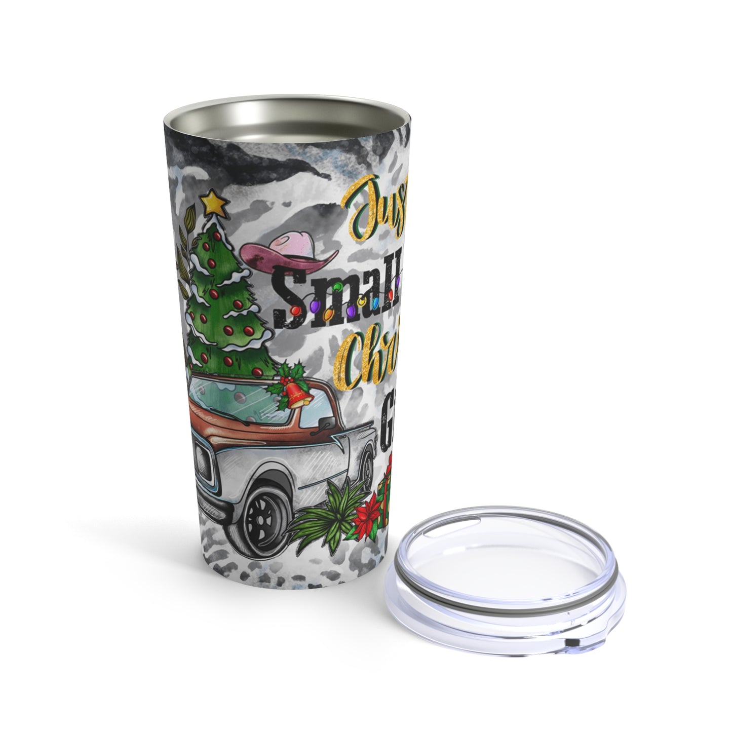 Just A Small Town Christmas Girl Tumbler 20oz