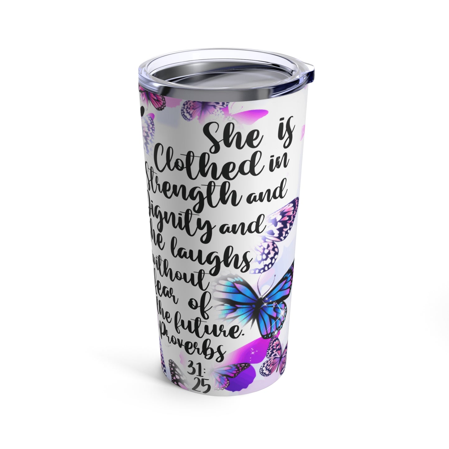 Proverbs 31:25 Tumbler 20oz