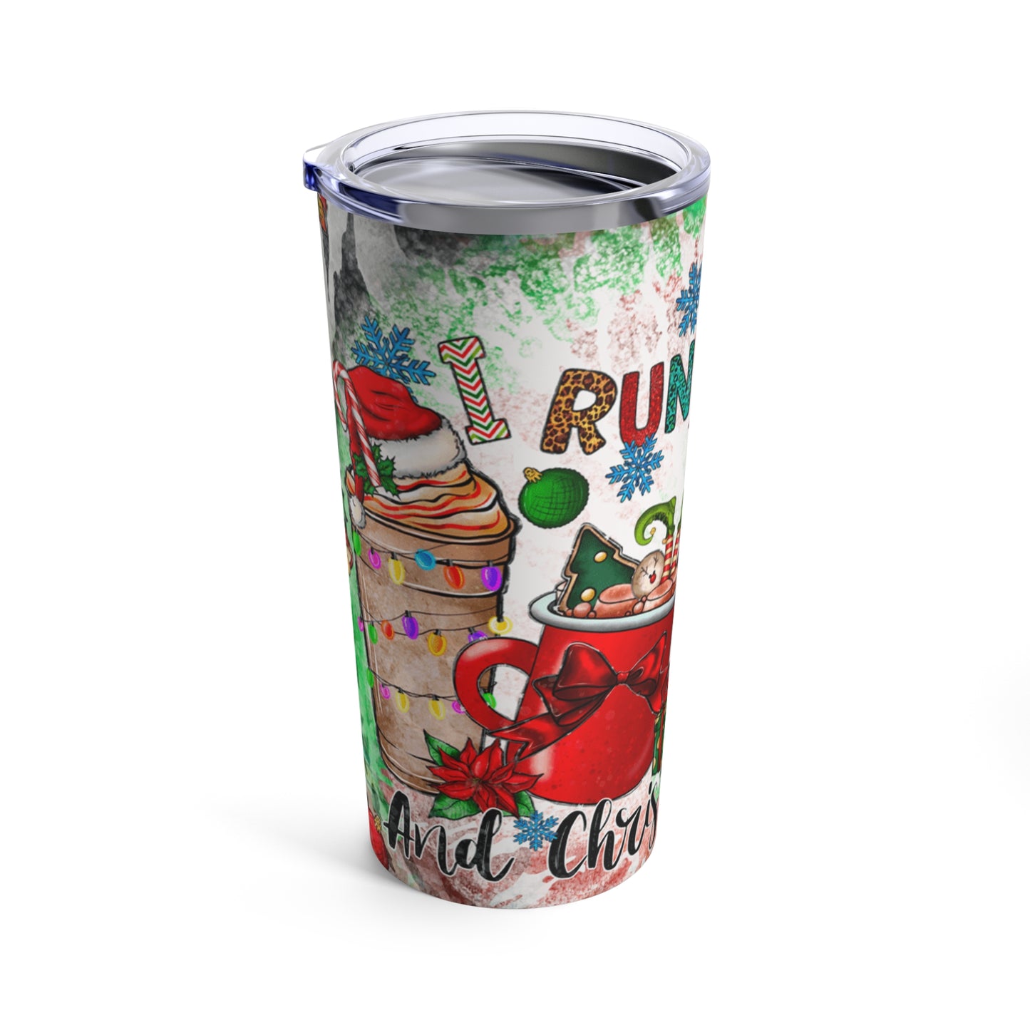 I Run on Coffee and Christmas Cheer Tumbler 20oz