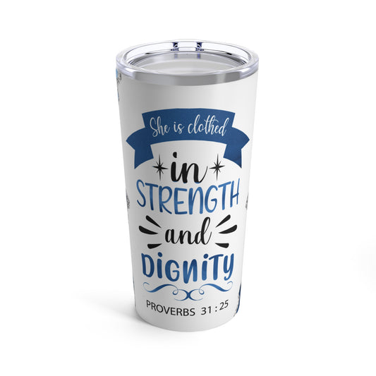 Proverbs 31:25 Tumbler 20oz